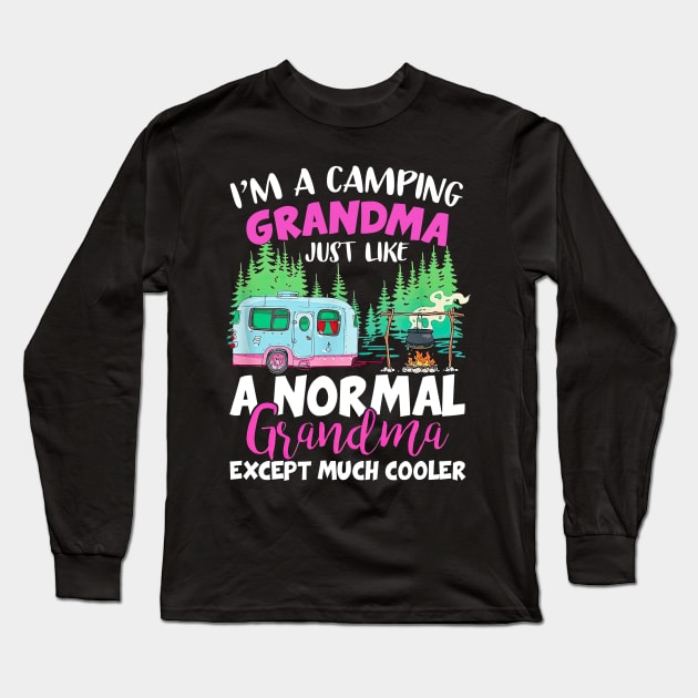 Camping Grandma Like A Normal Grandma Except Much Cooler Long Sleeve T-Shirt by Centorinoruben.Butterfly